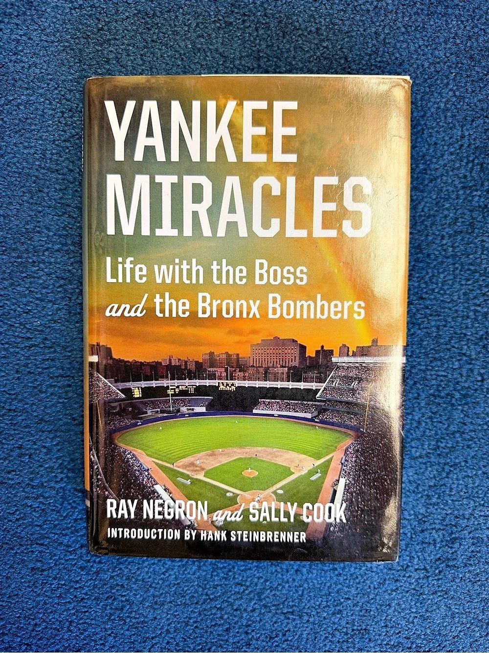 Yankee Miracles: Life with the Boss and the Bronx Bombers Baseball Book